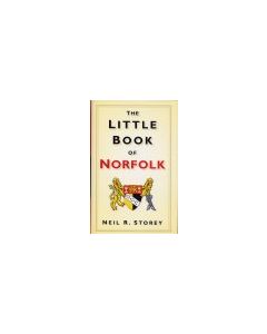 The Little Book of Norfolk by Neil Storey